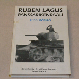 Erkki Käkelä Ruben Lagus - Panssarikenraali